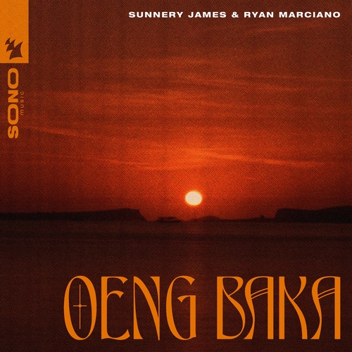 Sunnery James & Ryan Marciano - Oeng Baka [SONO Music]